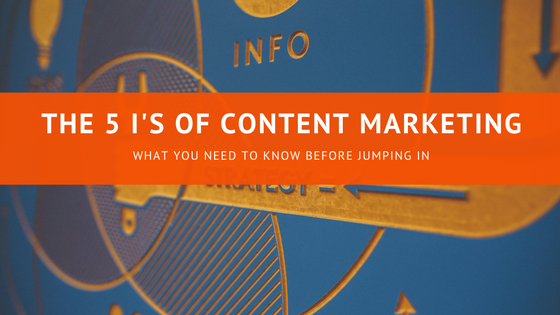 The 5 I's of content marketing (1)